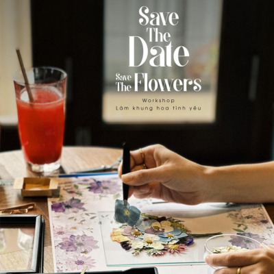 Trống Đồng Palace — Workshop “Save the Date, Save the Flowers”: Trống Đồng Palace Nam Định “mượn” hoa nói lời yêu 