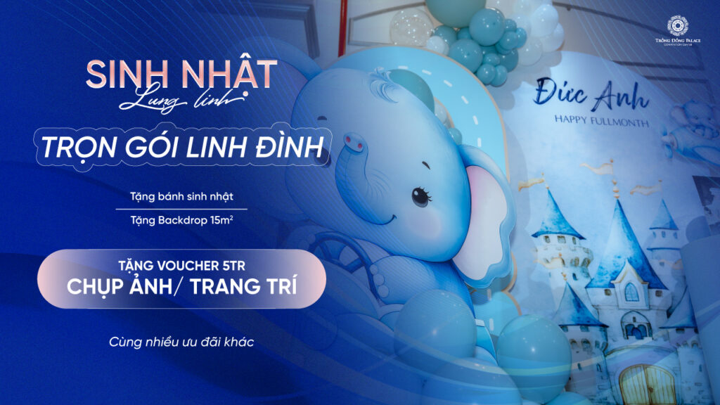 Đón Sinh Nhật Tại Trống Đồng – Nhận Nhiều Ưu Đãi Hấp Dẫn